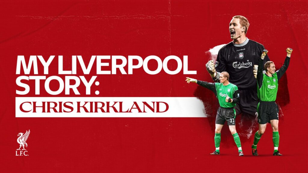 ‘I will be forever grateful’ – My Liverpool Story… with Chris Kirkland